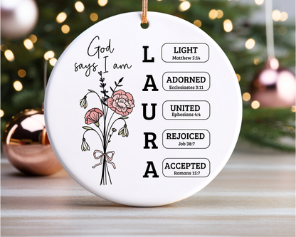 Christian Ornament, God Says I Am Personalized Ornament, Bible Verse Ornament, Faith Gift, Christian Christmas Ornament, Religious Gift for Women, Ceramic Ornament