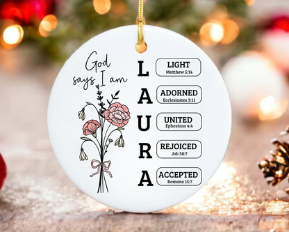 Christian Ornament, God Says I Am Personalized Ornament, Bible Verse Ornament, Faith Gift, Christian Christmas Ornament, Religious Gift for Women, Ceramic Ornament