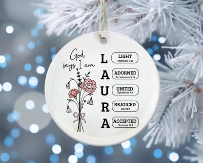 Christian Ornament, God Says I Am Personalized Ornament, Bible Verse Ornament, Faith Gift, Christian Christmas Ornament, Religious Gift for Women, Ceramic Ornament