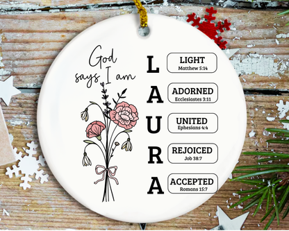 Christian Ornament, God Says I Am Personalized Ornament, Bible Verse Ornament, Faith Gift, Christian Christmas Ornament, Religious Gift for Women, Ceramic Ornament